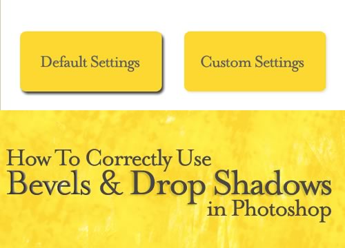 How To Correctly Use Bevels & Drop Shadows