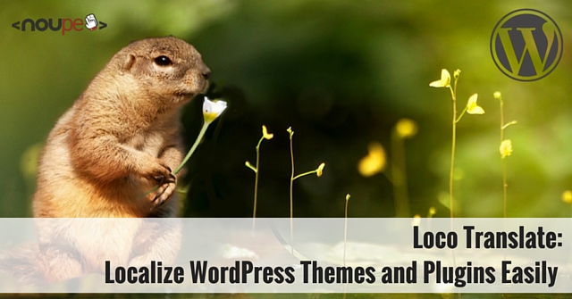 Loco Translate: Localize WordPress Themes and Plugins Easily 