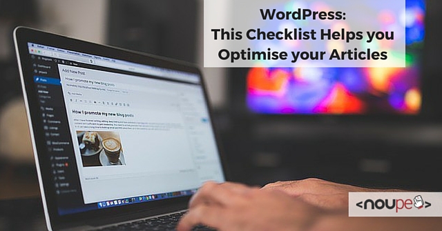 WordPress: This Checklist Helps you Optimise your Articles