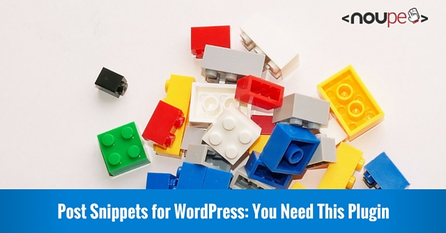 Post Snippets for WordPress: You Need This Plugin