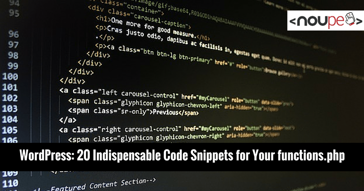 WordPress: 20 Indispensable Code Snippets for Your functions.php
