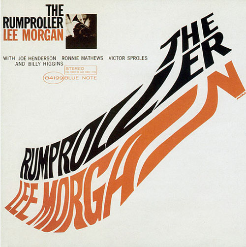 Lee Morgan – The Rumproller
