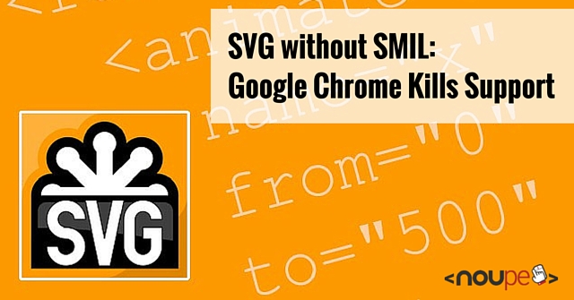 SVG without SMIL: Google Chrome Kills Support