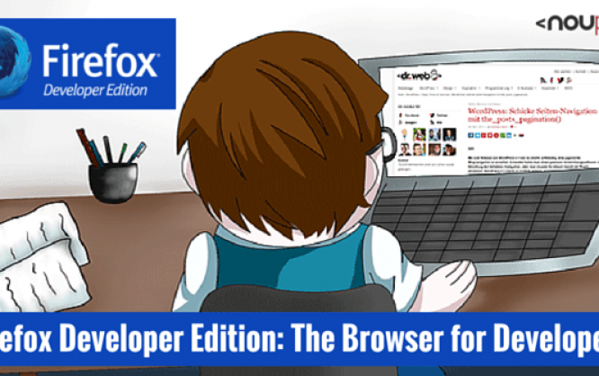 Firefox Developer Edition: The Browser for Developers