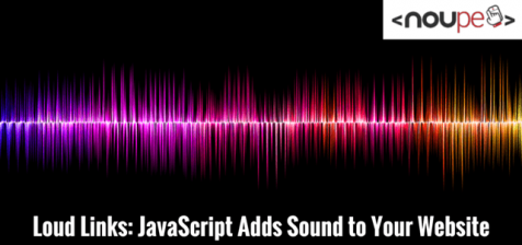 Loud Links: JavaScript Adds Sound to Your Website