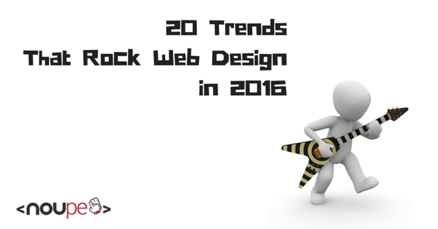 20 Trends That Rock Web Design in 2016