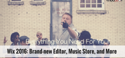 Wix 2016: Brand-new Editor, Music Store, and More