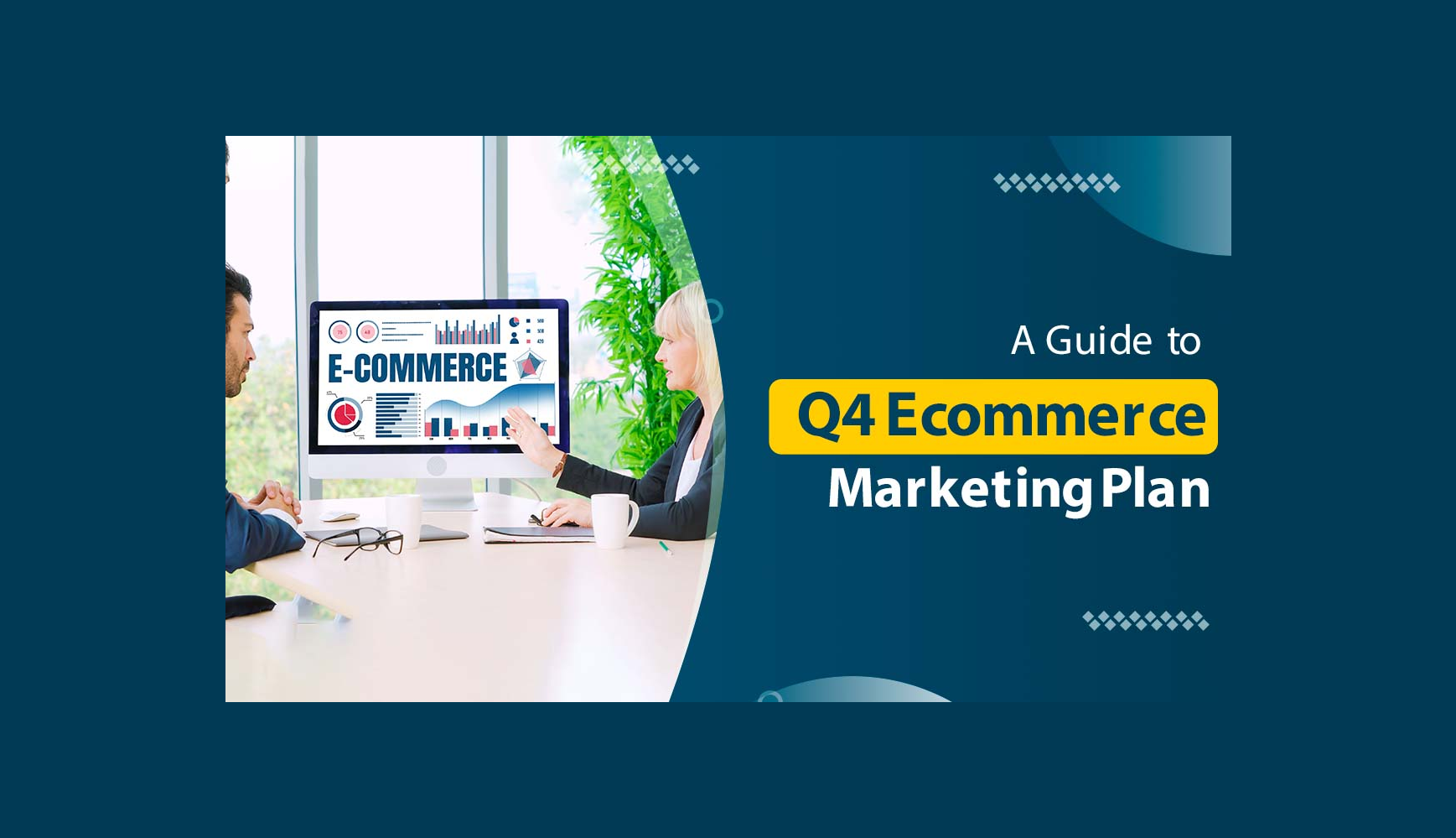 #A Guide to Q4 Ecommerce Marketing Plan