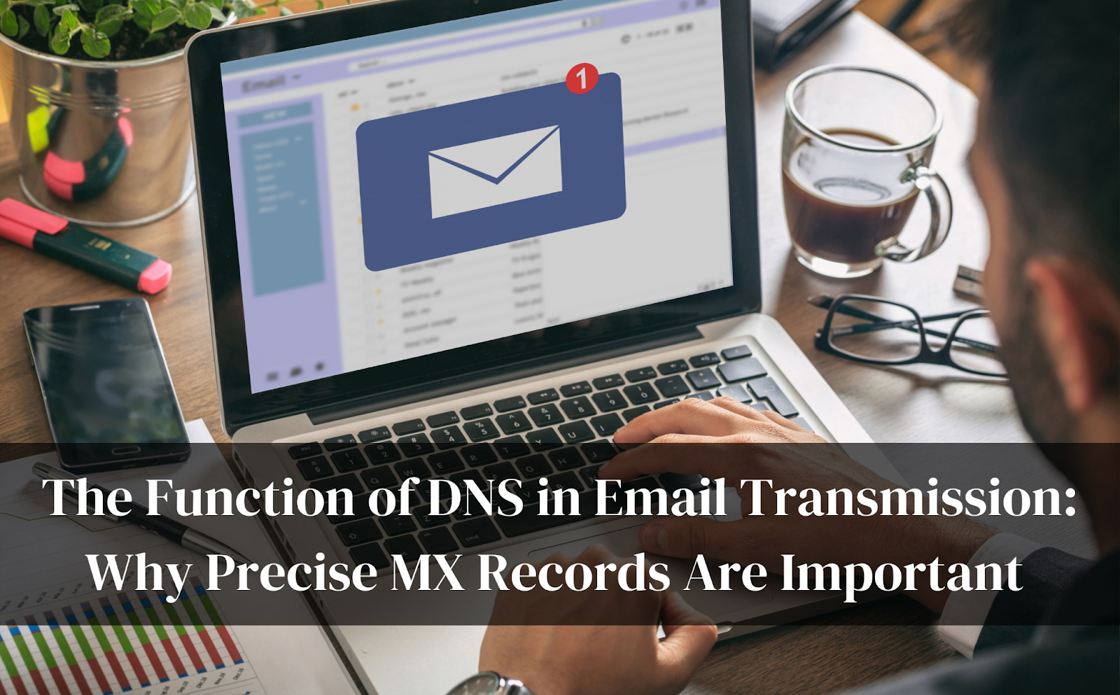 #The Function of DNS in Email Transmission: Why Precise MX Records Are Important 