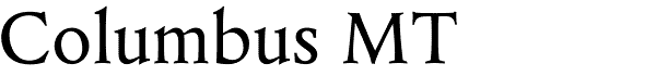 Columbus MT old style serif font