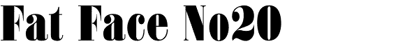 Fat Face no. 20 modern serif font
