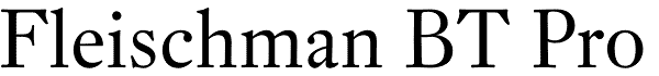 Fleischman BT Pro transitional serif font